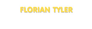 Der Vorname Florian Tyler